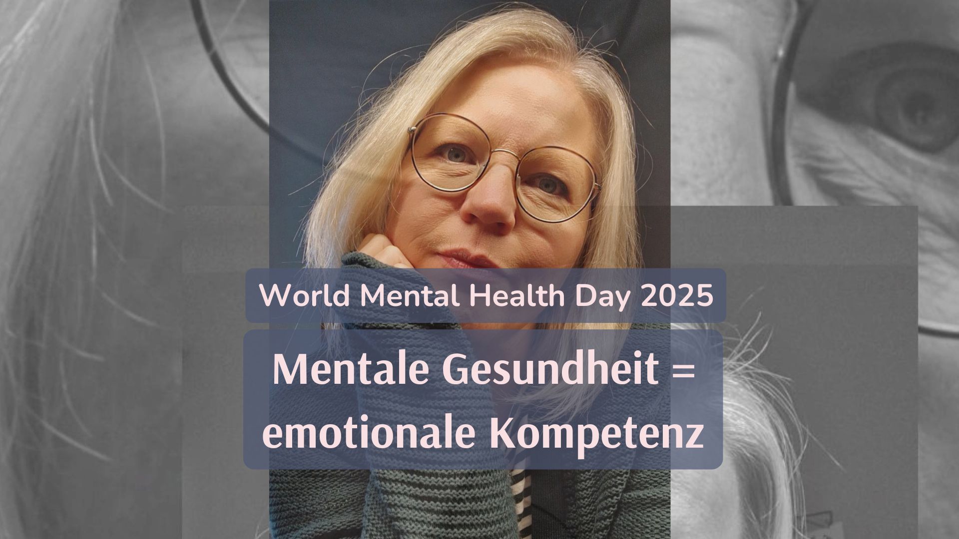 Titelbild zum World Mental Health Day 2025 - Mentale Gesundheit ist gleich emotionale Kompetenz